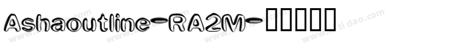 Ashaoutline-RA2M字体转换
