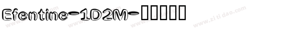 Efentine-1D2M字体转换