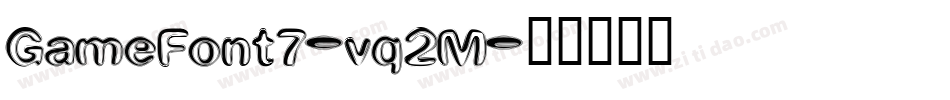 GameFont7-vq2M字体转换
