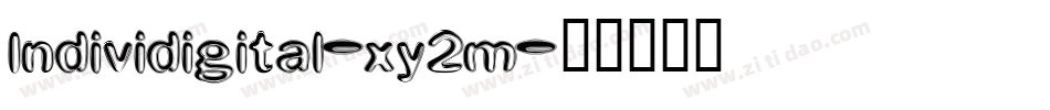Individigital-xy2m字体转换 Individigital-xy2m字体转换