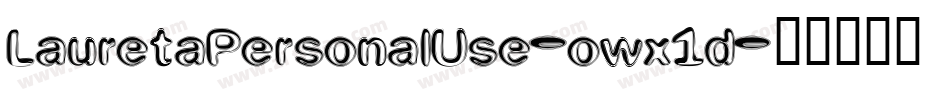LauretaPersonalUse-owx1d字体转换