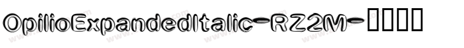 OpilioExpandedItalic-RZ2M字体转换 OpilioExpandedItalic-RZ2M字体转换