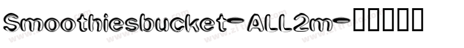 Smoothiesbucket-ALL2m字体转换 Smoothiesbucket-ALL2m字体转换