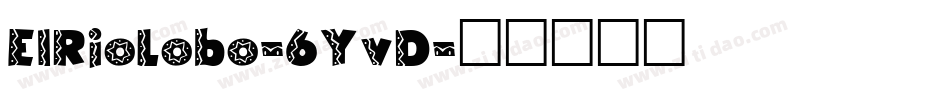 ElRioLobo-6YvD字体转换