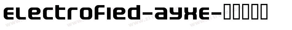 Electrofied-aYxE字体转换