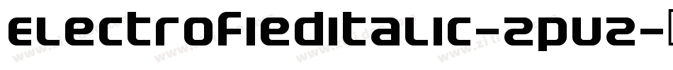 ElectrofiedItalic-ZpVZ字体转换