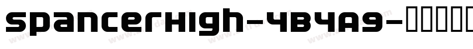 SpancerHigh-4B4A9字体转换