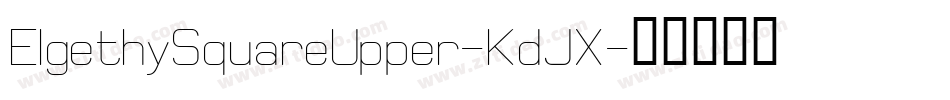 ElgethySquareUpper-KdJX字体转换