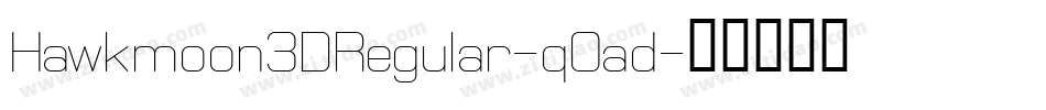 Hawkmoon3DRegular-qOad字体转换