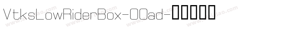 VtksLowRiderBox-OOad字体转换