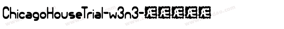 ChicagoHouseTrial-w3n3字体转换