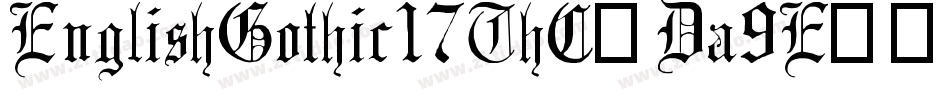 EnglishGothic17ThC-Da9E字体转换 EnglishGothic17ThC-Da9E字体转换