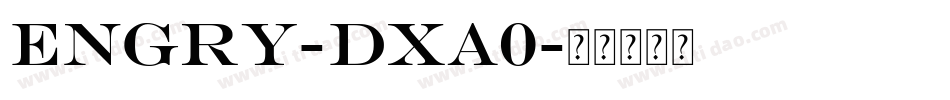 Engry-Dxa0字体转换