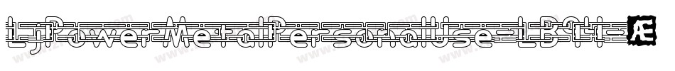 LjPowerMetalPersonalUse-LB94字体转换