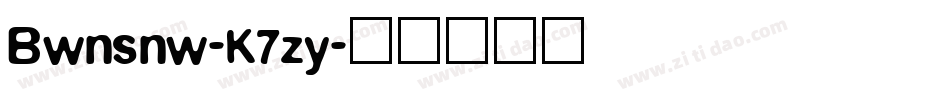 Bwnsnw-K7zy字体转换