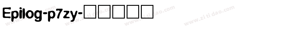 Epilog-p7zy字体转换