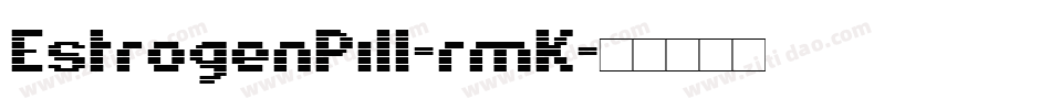 EstrogenPill-rmK字体转换