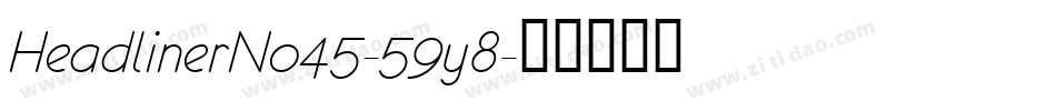 HeadlinerNo45-59y8字体转换