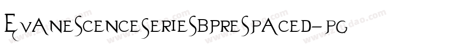 EvanescenceSeriesBPrespaced-pgzO字体转换