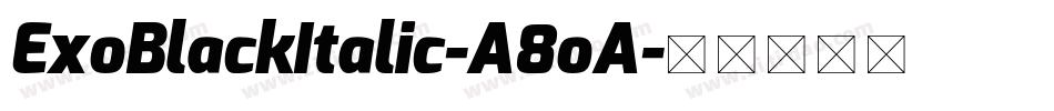 ExoBlackItalic-A8oA字体转换