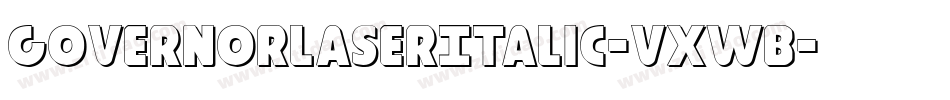 GovernorLaserItalic-VXwB字体转换