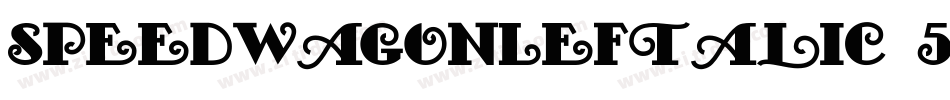 SpeedwagonLeftalic-5Ayz字体转换