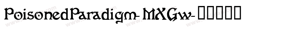PoisonedParadigm-MXGw字体转换
