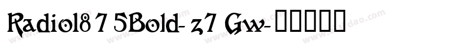 Radio1875Bold-z7Gw字体转换 Radio1875Bold-z7Gw字体转换