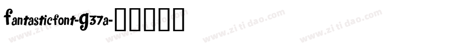 Fantasticfont-G37a字体转换