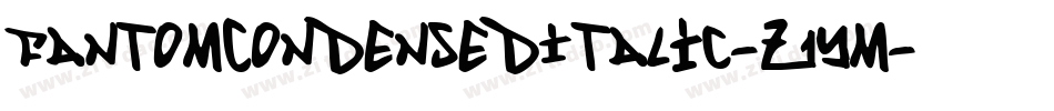 FantomCondensedItalic-Z1Ym字体转换