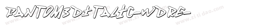 Fantom3DItalic-WDRE字体转换