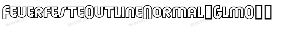 FeuerfesteOutlineNormal-GlmO字体转换
