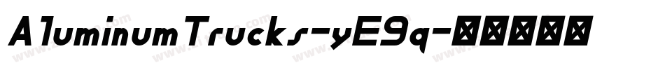 AluminumTrucks-yE9q字体转换