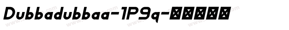 Dubbadubbaa-lP9q字体转换