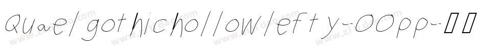Quaelgothichollowlefty-OOpp字体转换