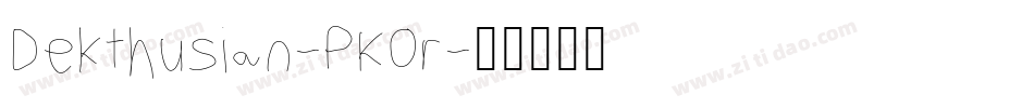Dekthusian-PK0r字体转换