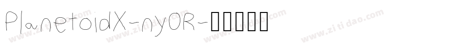 PlanetoidX-ny0R字体转换