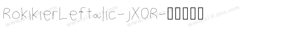 RokikierLeftalic-jX0R字体转换