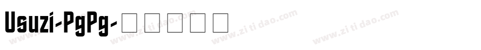 Usuzi-PgPg字体转换