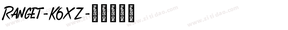 Ranget-K6XZ字体转换