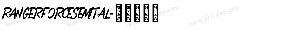 rangerforcesemital字体转换