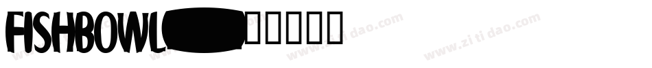 FISHBOWL字体转换