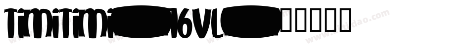 TimiTimi-16vL字体转换