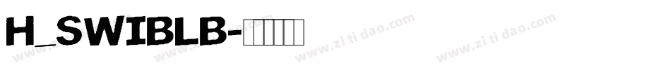 H_SWIBLB字体转换