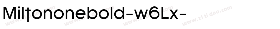 Miltononebold-w6Lx字体转换