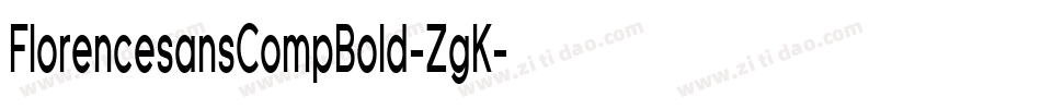 FlorencesansCompBold-ZgK字体转换