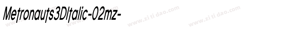 Metronauts3DItalic-02mz字体转换