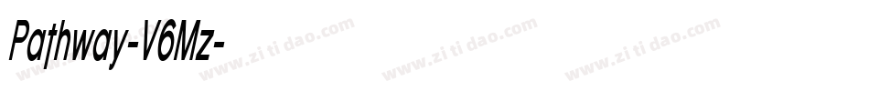 Pathway-V6Mz字体转换 Pathway-V6Mz字体转换
