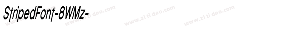 StripedFont-8WMz字体转换 StripedFont-8WMz字体转换
