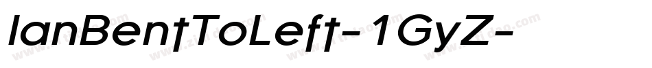 IanBentToLeft-1GyZ字体转换